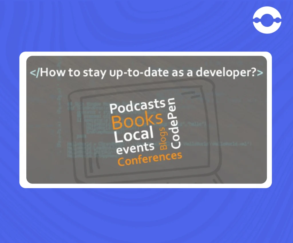 how to stay updated as a developer