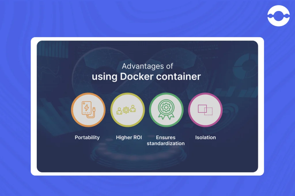 Advantages of using docker container