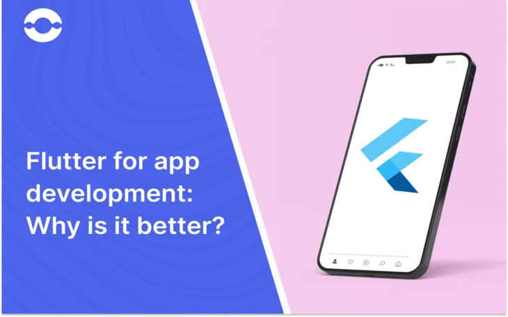 Flutter for app development and why is it better