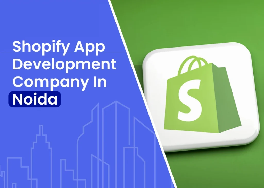 Shopify app development company in Noida
