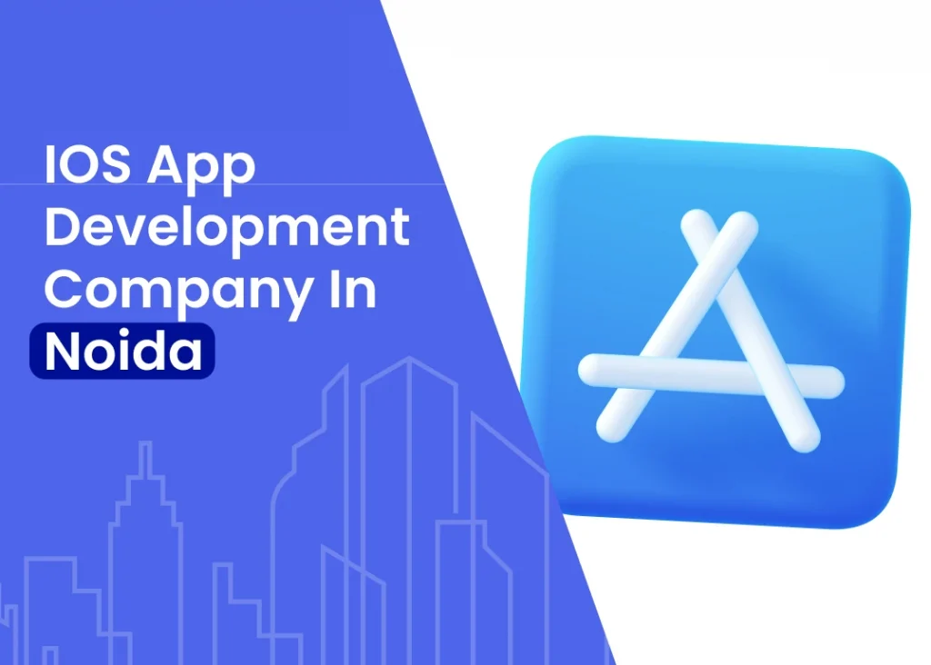 iOS app development company in Noida