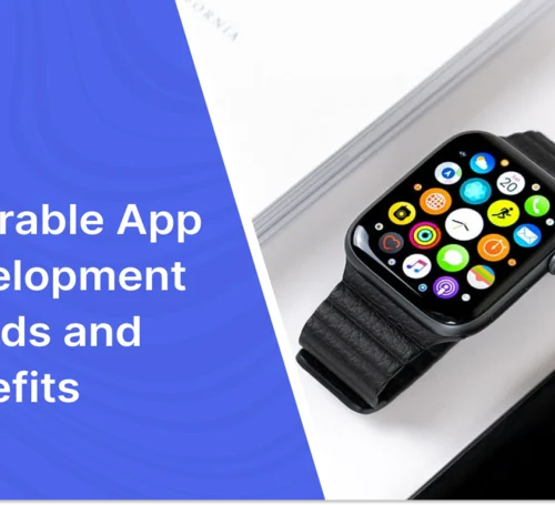 wearable app development trends benefits