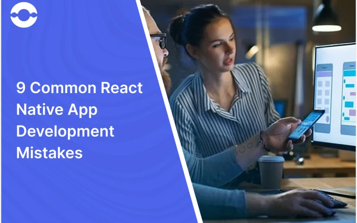 9 common react native app development mistakes
