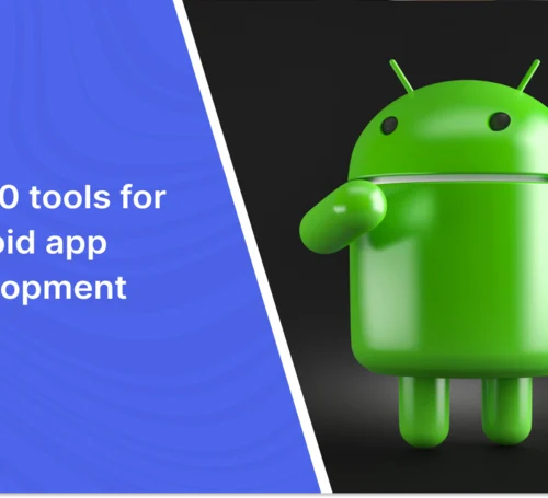 10 Tools For Android App Development