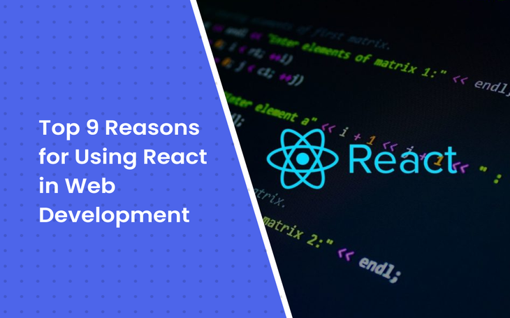 Top reasons for Using React in Web Development