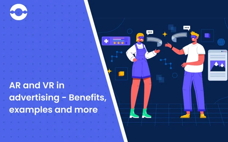 AR and VR in advertising Benefits, examples