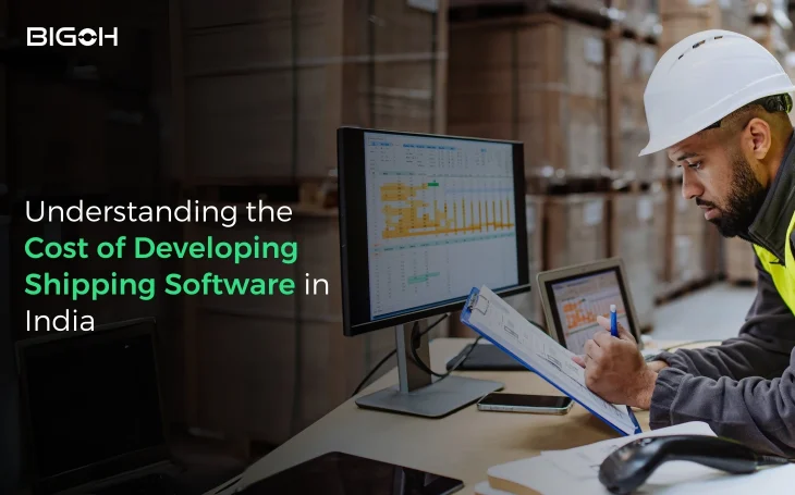 Understanding the Benefits & Cost of Developing Shipping Software in India